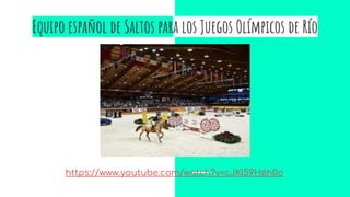 Equipo español de Saltos para los Juegos Olímpicos de Río
https://www.youtube.com/watch?v=cJKl59H6h0o
 