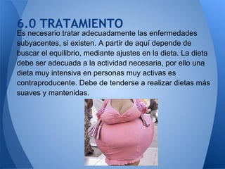 6.0 TRATAMIENTO
Es necesario tratar adecuadamente las enfermedades
subyacentes, si existen. A partir de aquí depende de
bu...
