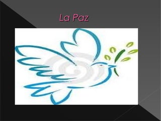 La PazLa Paz
 