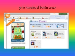 3- le hundes el botón crear
 