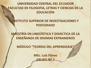 UNIVERSIDAD CENTRAL DEL ECUADOR FACULTAD DE FILOSOFIA, LETRAS Y CIENCIAS DE LA EDUCACIÓN INSTITUTO SUPERIOR DE INVESTIGACI...