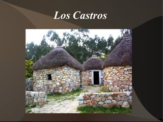 Los Castros
 