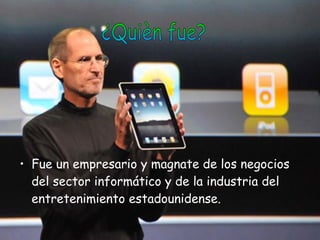 Fue un empresario y magnate de los negocios del sector informático y de la industria del entretenimiento estadounidense.   ¿Quièn fue? 