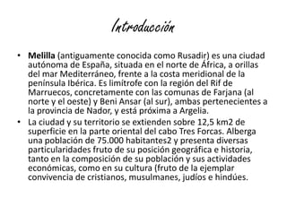 GeografíaSe sitúa al noroeste del continente africano, junto al mar de Alborán y frente a las costas de Granada y Almería. Se encuentra dispuesta en un amplio semicírculo en torno a la playa y el puerto, en la cara oriental de la península de cabo Tres Forcas, a los pies del monte Gurugú y en la desembocadura del río de Oro, a 1 metro de altitud sobre el nivel del mar. El núcleo urbano originario era una fortaleza construida sobre un montículo peninsular de unos 30 m de altura.