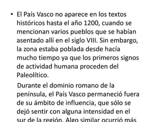 La economía del País Vasco se caracteriza por su madurez industrial, ampliamente desarrollada a lo largo del siglo XX. Tanto es así que, a pesar de los graves problemas derivados de las crisis y de las reconversiones industriales de las décadas de 1970 y 1980, el perfil de la población activa de esta comunidad se puede identificar con el de los países más desarrollados. En 2003, los servicios absorbían un 60,9% del total de los empleados de la comunidad autónoma, seguidos por el sector industrial (con un 28%), la construcción (9,7%) y el sector agrario (1,4%).