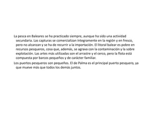 Historia:Prehistoria e historia antigua:Las islas han estado pobladas desde tiempos remotos. Las primeras apariciones de pobladores se remontan al III milenio a. C. Aunque hay vestigios de una presencia humana en Ibiza y Formentera durante la Edad de Bronce, posteriormente durante varios siglos estas islas se encontraron despobladas, mientras que Mallorca y Menorca estaban habitadas por un pueblo mal conocido.Posteriormente, se produjeron colonizaciones de griegos, fenicios, cartagineses. Ibiza y Formentera no volvieron a tener una presencia humana estable hasta las colonizaciones fenicias en el siglo VII a. C. Los romanos conquistaron el conjunto de las islas en el año 123 a. C., unificando por primera vez todo el archipiélago bajo una misma administración y una misma cultura aunque la colonización romana fue poco intensa. Incorporadas al principio a la Hispania Citerior, las islas formaron parte de la provincia Cartaginense durante el Bajo Imperio, y a finales del siglo IV se constituyeron en provincia independiente.