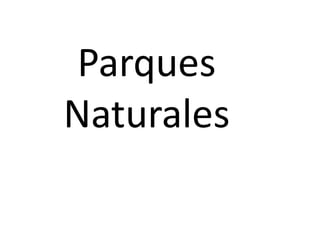 Parques Naturales