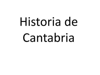 Historia de Cantabria