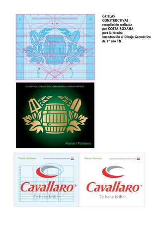 GRILLAS
CONSTRUCTIVAS
recopilación realizada
por COSTA ROXANA
para la cátedra
Introducción al Dibujo Geométrico
de 1º año TN
 