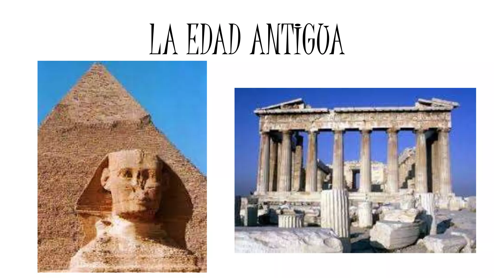LA EDAD ANTIGUA