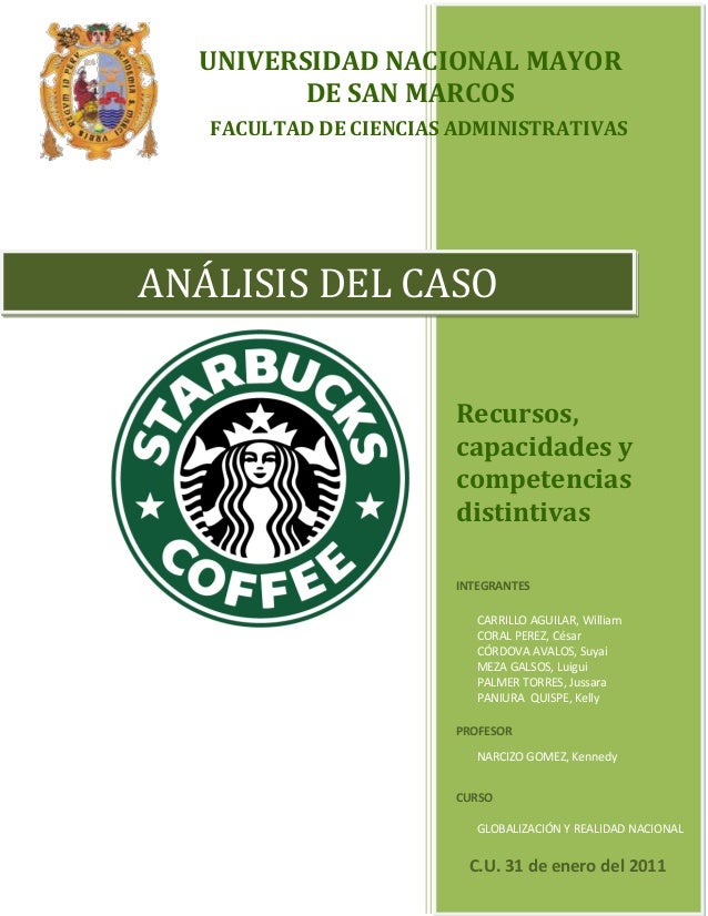 analisis del caso starbucks Problema la problemática del caso radica en cómo howard schultz y la alta gerencia de starbucks deben reaccionar estratégicamente ante el continuo crecimiento de starbucks y sus constantes nuevas oportunidades en mercados nacionales e internacionales. analisis del caso starbucks Problema la problemática del caso radica en cómo howard schultz y la alta gerencia de starbucks deben reaccionar estratégicamente ante el continuo crecimiento de starbucks y sus constantes nuevas oportunidades en mercados nacionales e internacionales.