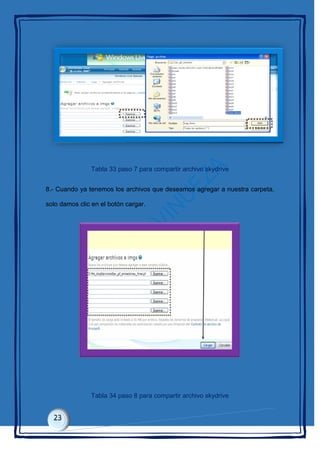 Tabla 33 paso 7 para compartir archivo skydrive
8.- Cuando ya tenemos los archivos que deseamos agregar a nuestra carpeta,
solo damos clic en el botón cargar.
Tabla 34 paso 8 para compartir archivo skydrive
 