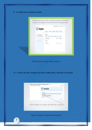 9.- Ya estamos en nuestra carpeta.
Tabla 9 paso 9 para crear dropbox
10.- A partir de este momento ya tiene configurado y activado el dropbox
Tabla 10 paso 10 para crear dropbox
 