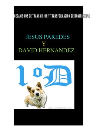 JESUS PAREDES
Y
DAVID HERNANDEZ
 