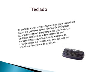 Teclado 
 