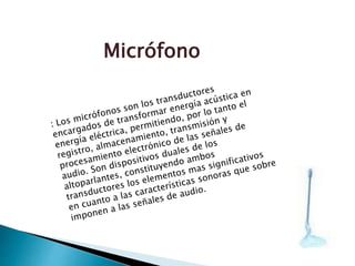 Micrófono 
 