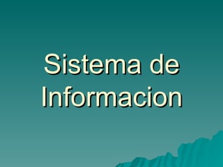 Sistema de Informacion 