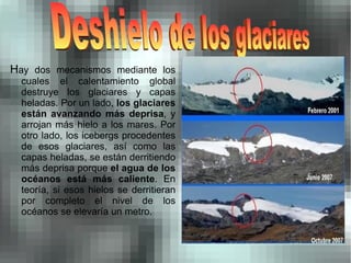 - Concienciar al alumno de la importancia sobre el medio ambiente. EL CALENTAMIENTO GLOBAL 