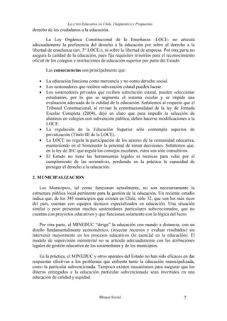La crisis Educativa en Chile. Diagnóstico y Propuestas
Bloque Social 7
derecho de los ciudadanos a la educación.
La Ley Or...