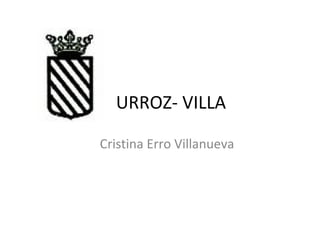 URROZ- VILLA Cristina Erro Villanueva 
