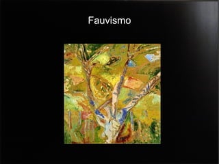 Fauvismo

 