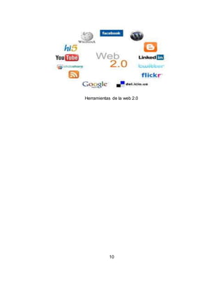 Herramientas de la web 2.0
10
 