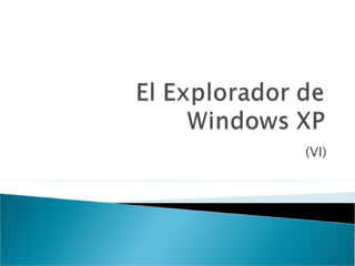 Trabajo windows xp tema 04 (vi)