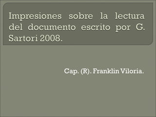 Cap. (R). Franklin Viloria. 