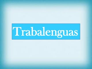 Trabalenguas  