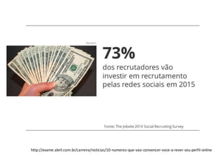 http://exame.abril.com.br/carreira/noticias/10-numeros-que-vao-convencer-voce-a-rever-seu-perfil-online
 