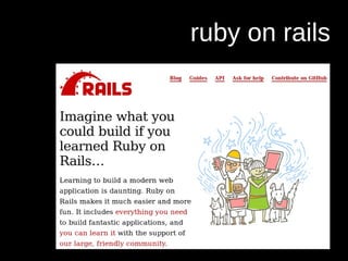 ruby on rails
 