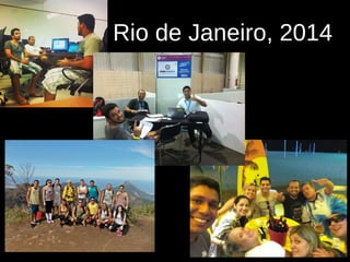 Rio de Janeiro, 2014
 