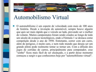 Automobilismo Virtual ,[object Object]
