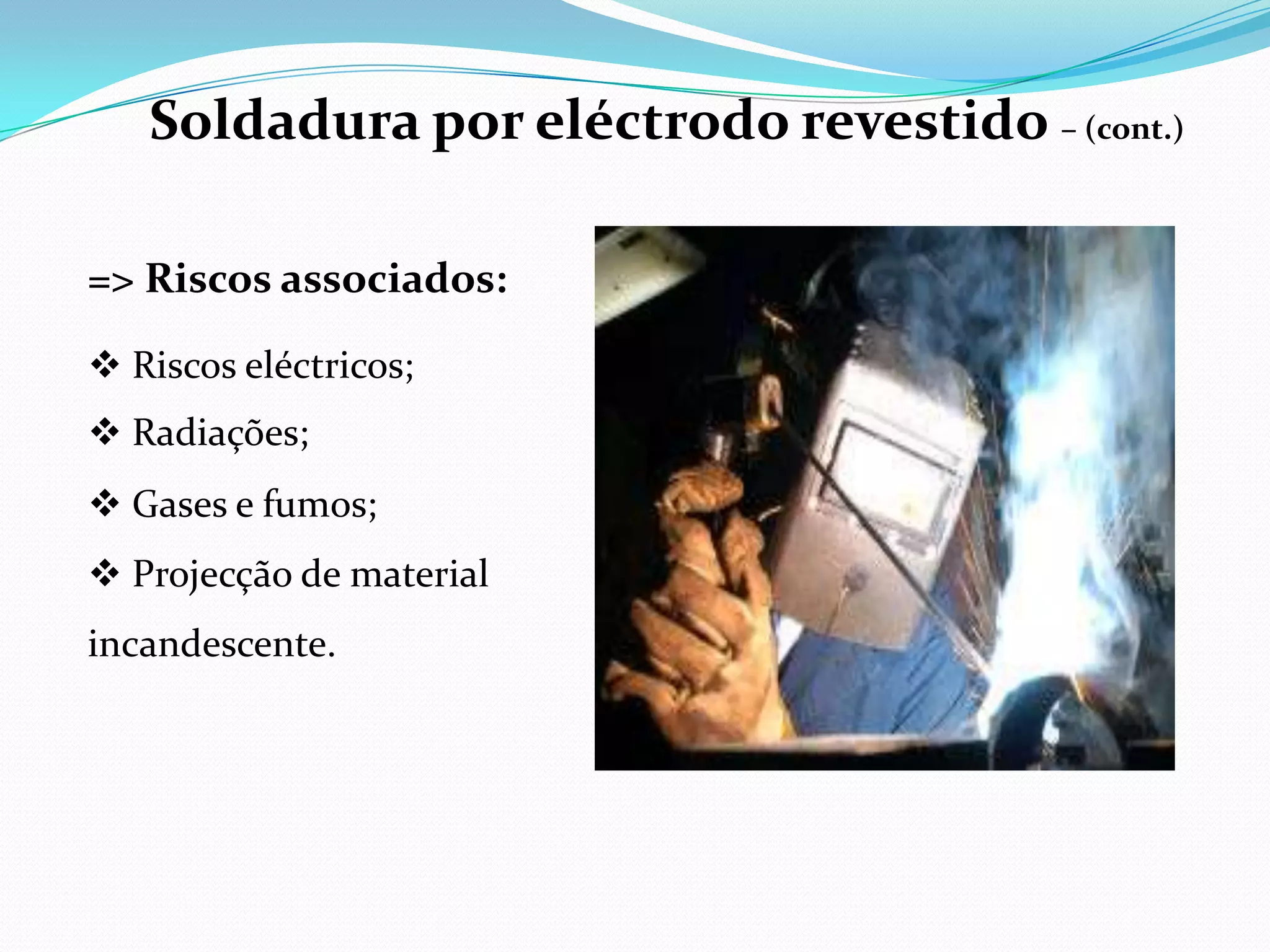  Soldadura TIG.Soldadura e corte oxi-acetilénico Descrição:São realizadas através da queima da mistura de oxigénio e acetileno misturados nas proporções correctas num maçarico.Equipamento normalmente utilizado