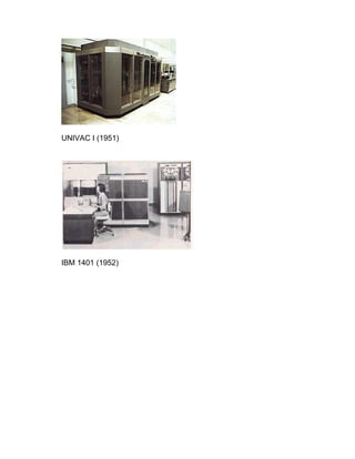 UNIVAC I (1951)




IBM 1401 (1952)
 