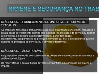 REMUNERAÇÃOSALÁRIO MINÍMO E ADMISSÃO Empresas com até 150 funcionários R$ 760,00, mais de 150 R$ 980,00.ADICIONAL NOTURNO Fica estabelecido como adicional o acréscimo de 35% sobre a hora normal.HORAS EXTRAS Acima 25 hrs/m, 50% de acréscimo a hora normal.