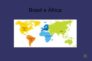 Brasil e África 