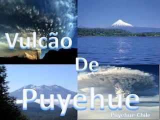 Vulcão De Puyehue Puyehue-Chile 