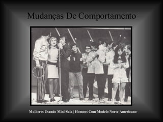 Mudanças De Comportamento Mulheres Usando Mini-Saia | Homens Com Modelo Norte-Americano 