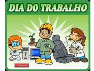 1° DE MAIO
 