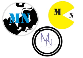 MN
MN
M N
 