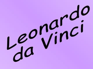 Leonardo da Vinci 