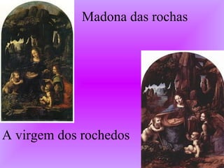 Madona das rochas A virgem dos rochedos 