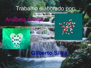 Trabalho   elaborado por: Anabela Araújo E Gilberto Silva  : #1.  Trabalho de ciências 