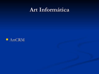 Art Informática ArtCRM 