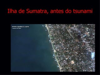 Ilha de Sumatra, antes do tsunami 