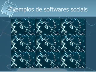 Exemplos de softwares sociais 