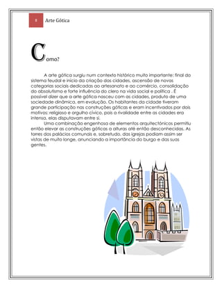 Contrafortes em menor número; 