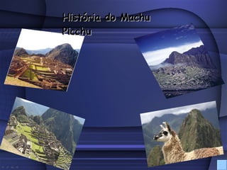 História do Machu Picchu 