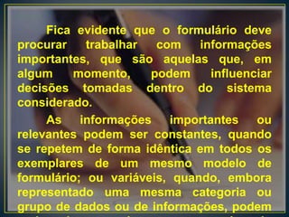 O armazenamento de dados e informações, sendo que este aspecto está relacionado à vida e à história dos vários assuntos da empresa, procurando propiciar uma caracterização de cada um dos itens inerentes à operacionalização das atividades da empresa;